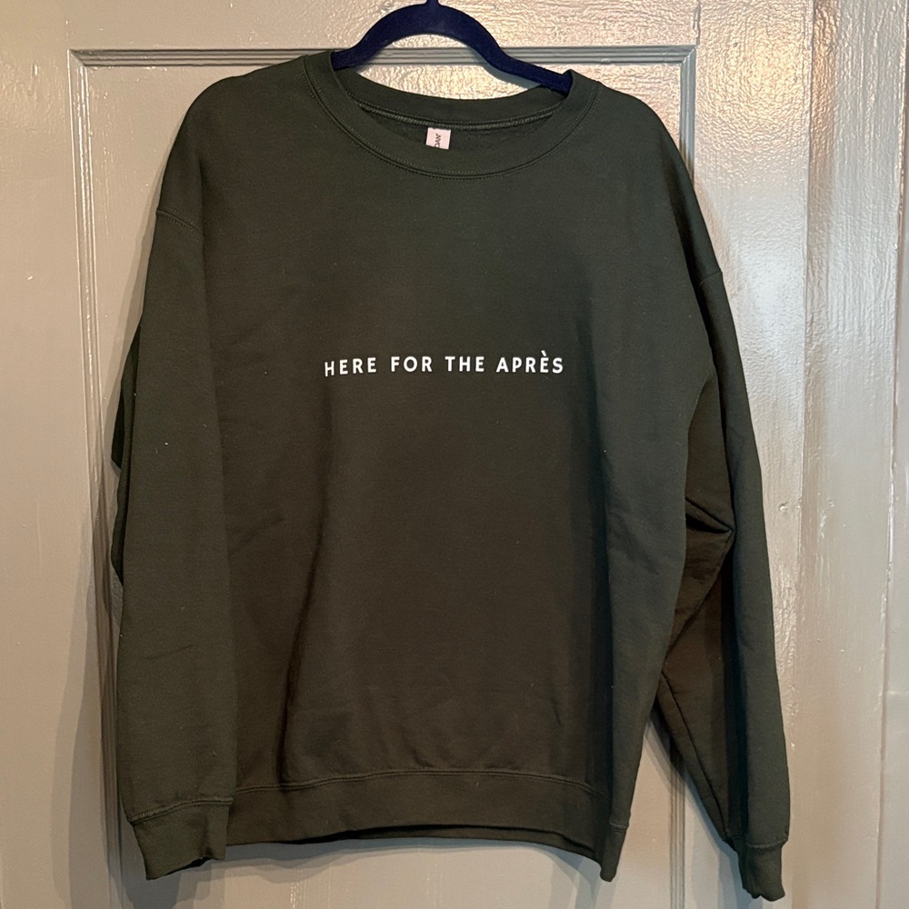Here For the Apres Gildan Forest Green Sweatshirt